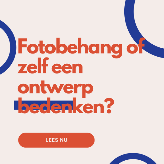 Persoonlijk uniek ontwerp behang of fotobehang? De verschillen uitgelegd - Wolpeper.nl